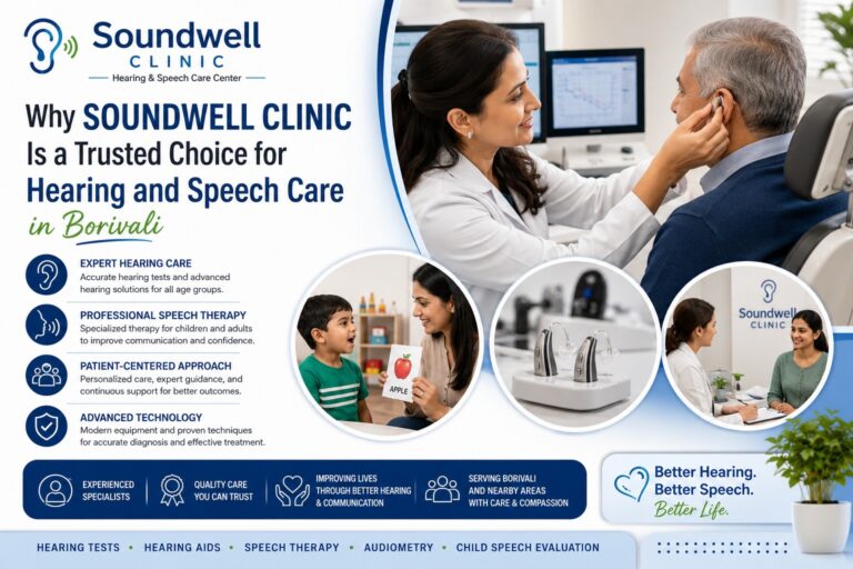 Why Soundwell Clinic Is a Trusted Choice for Hearing and Speech Care in Borivali