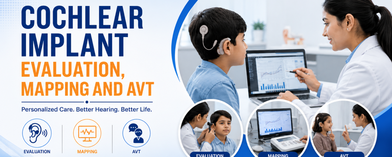 COCHLEAR IMPLANT EVALUATION , MAPPING AND AVT